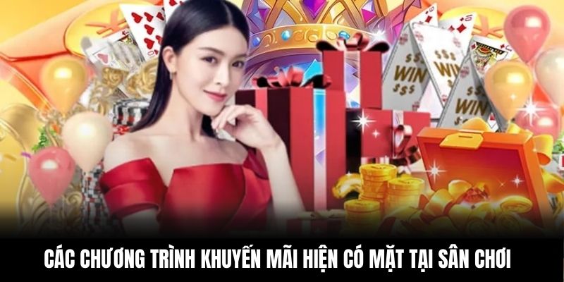 Các chương trình khuyến mãi hiện có mặt tại sân chơi